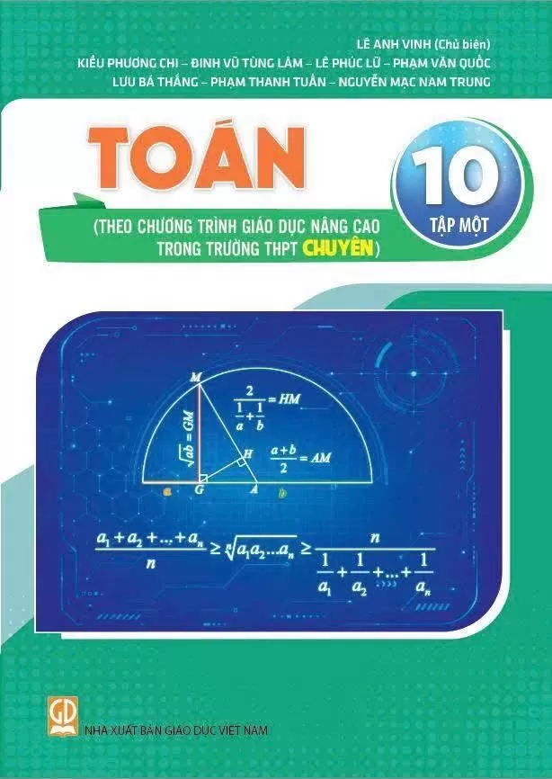 TOÁN 10 - TẬP MỘT (Theo chương trình giáo dục nâng cao trong trường THPT chuyên)